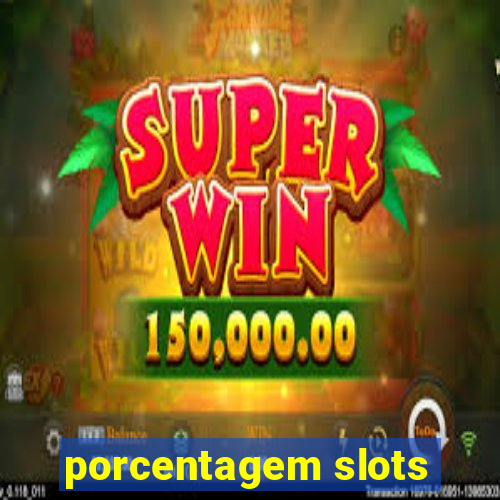 porcentagem slots